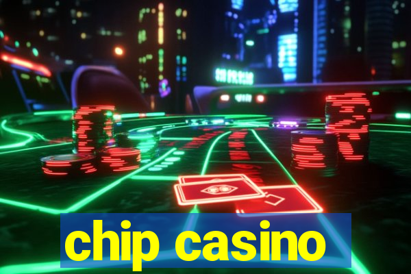 chip casino